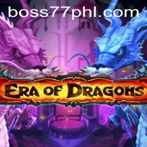 EraOfDragons: A Dive into the Mystical World of Boss77
