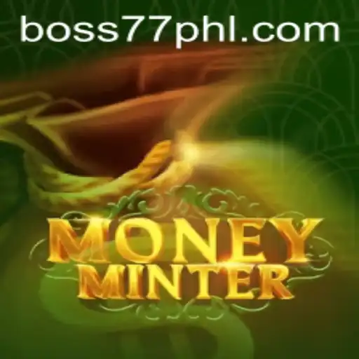 Enter the Exciting World of MoneyMinter: Unleash Your Inner Tycoon with Boss77