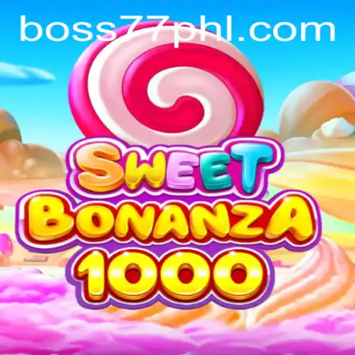 Exploring the Exciting World of SweetBonanza1000 and the Boss77 Phenomenon
