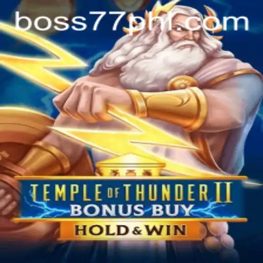 Experience Thrills with TempleofThunderIIBonusBuy and Conquer Boss77
